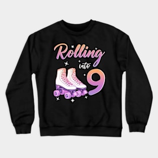 9 Years Old Birthday Girls Rolling Into 9th Birthday Crewneck Sweatshirt